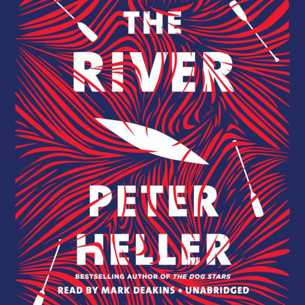 The River: A novel