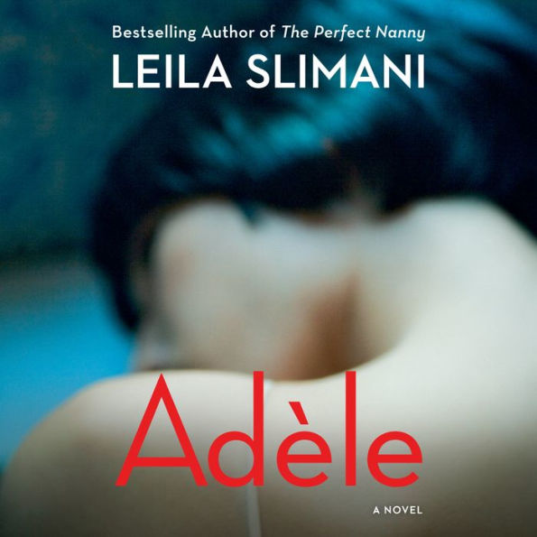 Adèle: A Novel