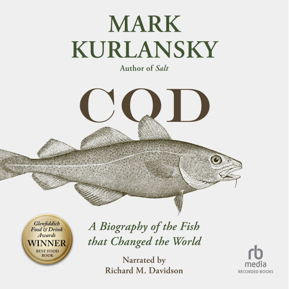 Cod: A Biography of the Fish that Changed the World
