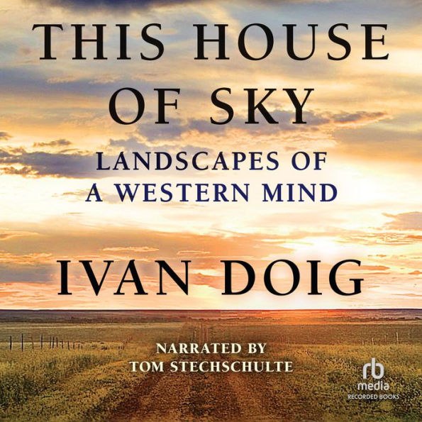 This House of Sky: Landscapes of a Western Mind