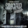 John Sinclair, Sinclair Academy, Folge 7: Haus der verlorenen Seelen (Gekürzt) (Abridged)