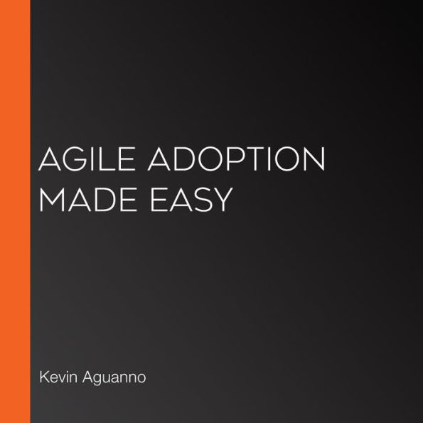 Agile Adoption Made Easy