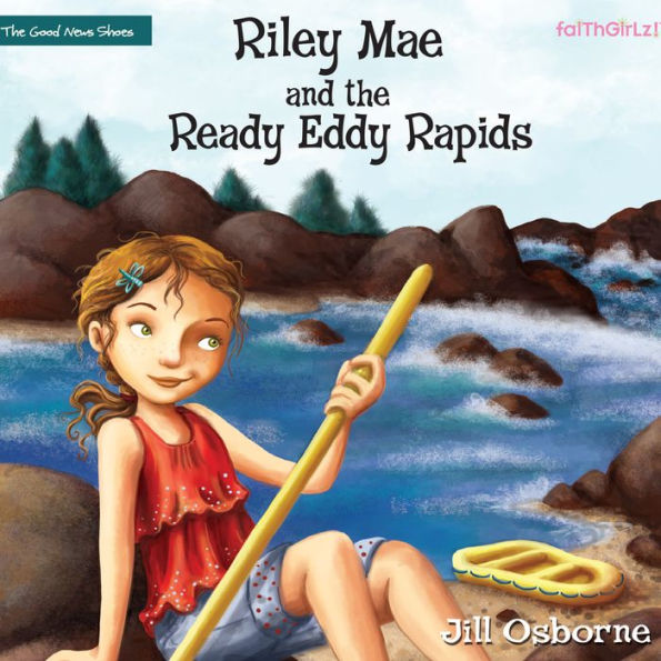 Riley Mae and the Ready Eddy Rapids