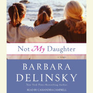 Not My Daughter: A Novel