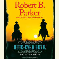 Blue-Eyed Devil: Virgil Cole/Everett Hitch, Book 4