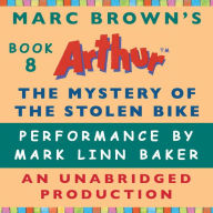 The Mystery of the Stolen Bike (Arthur Chapter Book #8)
