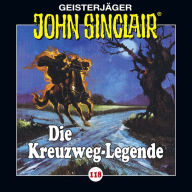 John Sinclair, Folge 118: Die Kreuzweg-Legende (Gekürzt) (Abridged)