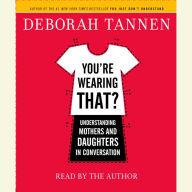 You're Wearing That?: Understanding Mothers and Daughters in Conversation (Abridged)