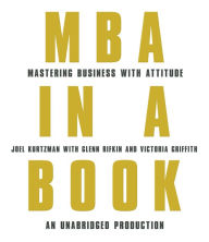 MBA in a Book: Mastering Business with Attitude