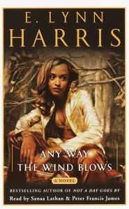 Any Way the Wind Blows: A Novel (Abridged)