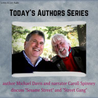 Author Michael Davis with Narrator Caroll Spinney : Today's Authors Series