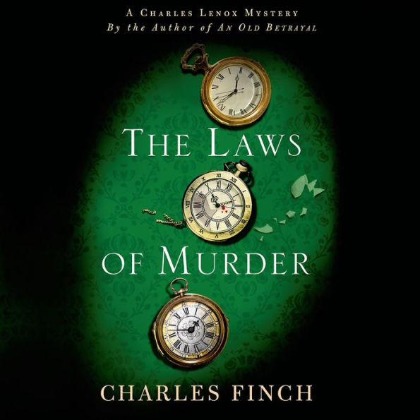 The Laws of Murder: A Charles Lenox Mystery