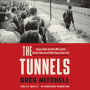 The Tunnels: Escapes Under the Berlin Wall and the Historic Films the JFK White House Tried to Kill