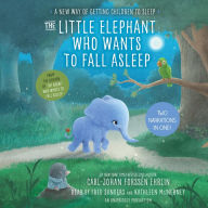 The Little Elephant Who Wants to Fall Asleep: A New Way of Getting Children to Sleep