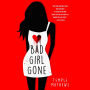 Bad Girl Gone: A Novel