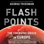 Flashpoints: The Emerging Crisis in Europe