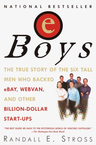 Eboys: The First Inside Account of Venture Capitalists at Work