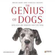 The Genius of Dogs: How Dogs Are Smarter than You Think