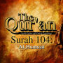 The Qur'an: Surah 104: Al-Humaza