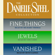 Danielle Steel Value Collection: Fine Things, Jewels, Vanished (Abridged)