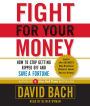 Fight For Your Money: How to Stop Getting Ripped Off and Save a Fortune (Abridged)