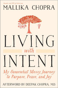 Living with Intent: My Somewhat Messy Journey to Purpose, Peace, and Joy