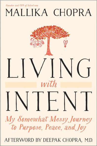 Living with Intent: My Somewhat Messy Journey to Purpose, Peace, and Joy