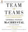 Team of Teams: New Rules of Engagement for a Complex World