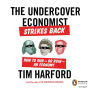 The Undercover Economist Strikes Back: How to Run-or Ruin-an Economy