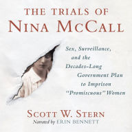 The Trials of Nina McCall: Sex, Surveillance, and the Decades-Long Government Plan to Imprison 