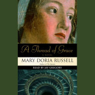 A Thread of Grace: A Novel (Abridged)