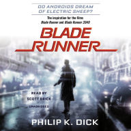 Blade Runner (Do Androids Dream of Electric Sheep?): Originally published as Do Androids Dream of Electric Sheep?