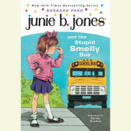 Junie B. Jones and the Stupid Smelly Bus (Junie B. Jones Series #1)
