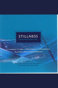 Stillness: Divine Meditation Music: A Fusion of Eastern Musical Instruments and Western Melodies