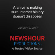 Archive is making sure internet history doesn't disappear