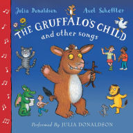 The Gruffalo's Child Song and Other Songs