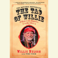 The Tao of Willie: A Guide to the Happiness in Your Heart