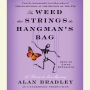 The Weed That Strings the Hangman's Bag (Flavia de Luce Series #2)