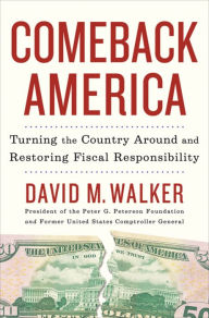 Comeback America: Turning the Country Around and Restoring Fiscal Responsibility