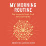 My Morning Routine: How Successful People Start Every Day Inspired