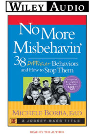 No More Misbehavin': 38 Difficult Behaviors and How to Stop Them (Abridged)