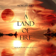 Land of Fire, A (Book #12 in the Sorcerer's Ring)