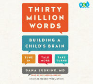 Thirty Million Words: Building a Child's Brain