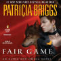 Fair Game (Alpha and Omega Series #3)