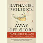 Away Off Shore: Nantucket Island and Its People, 1602-1890