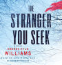 The Stranger You Seek: A Novel