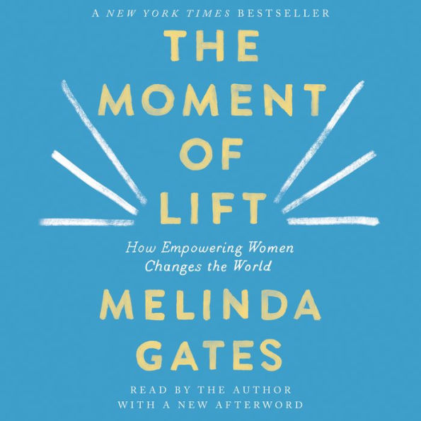 The Moment of Lift: How Empowering Women Changes the World