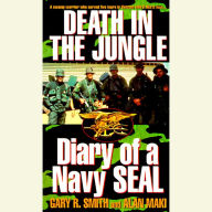 Death in the Jungle: Diary of a Navy Seal (Abridged)