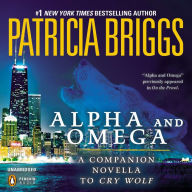 Alpha and Omega: A Companion Novella to Cry Wolf