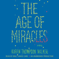 The Age of Miracles: A Novel